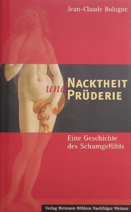 Jean-Claude Bologne: Nacktheit und Prüderie Jean-Claude Bologne: Nacktheit und Prüderie